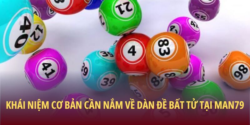 Dàn Đề Bất Tử: Chiến Thuật Vàng Cho Người Chơi Cầu Cơ 1 Khái niệm cơ bản cần nắm về dàn đề bất tử tại Man79