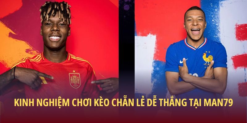 Kèo Chẵn Lẻ – Chiến Lược Chơi Thông Minh, Hiệu Quả Tại Man79 2 Kinh nghiệm chơi kèo chẵn lẻ dễ thắng tại Man79