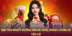 Nạp tiền Man79