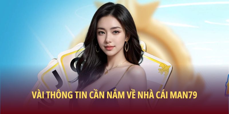 Trang Chủ 26 Vài thông tin cần nắm về nhà cái Man79